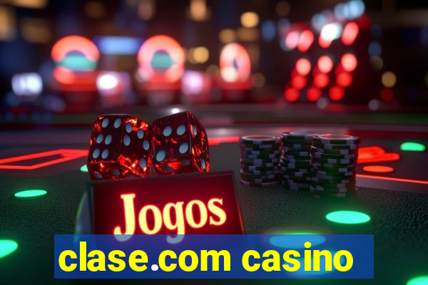 clase.com casino